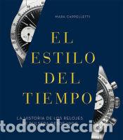 B&uuml;cher: El estilo del tiempo: La historia de los relojes de pulsera desde 1900 - Cappelletti Mara
