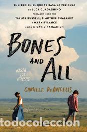 Libri: Bones and All. Hasta los huesos - DeAngelis, Camille