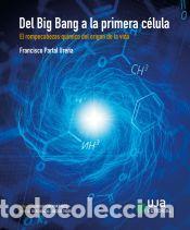 Libros: Del Big Bang a la primera c&eacute;lula - Partal Ure&ntilde;a, Francisco