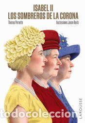 Libros: Isabel II. Los sombreros de la Corona - Pernette, Thomas - Foto 1