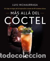 Libros: M&aacute;s all&aacute; del c&oacute;ctel - Inchaurraga, Luis