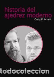 Libros: Historia Del Ajedrez Moderno - Craig Pritchett - Foto 1