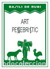 Libros: Art pessebr&iacute;stic - Rubi, Basili de - Foto 1