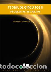 Libri: Teor&iacute;a de circuitos II - Fern&aacute;ndez Moreno, Jos&eacute;