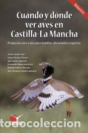 Livres: CU?NDO Y D?NDE VER AVES EN CASTILLA-LA MANCHA - AA. VV.