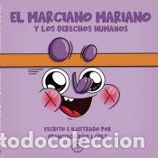 Libros: El Marciano Mariano y los Derechos Humanos - R&iacute;os L&oacute;pez, Francisco