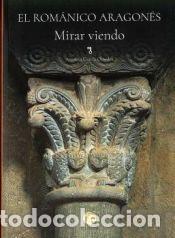 B&uuml;cher: EL ROMANICO ARAGONES - MIRAR VIENDO - Antonio Garc?a Omedes