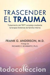 Libros: Trascender el trauma - Anderson, Frank G. (MD) - Foto 1