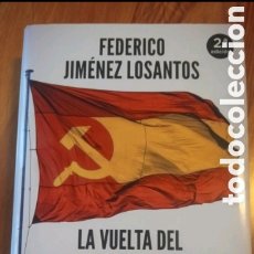 Libros: AUTÓGRAFO FEDERICO JIMENEZ LOSANTOS LA VUELTA DEL COMUNISMO. Lote 388489929