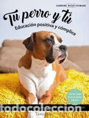 Libros: Tu perro y t&uacute; - Nataf-Otsmane, Sandrine - Foto 1