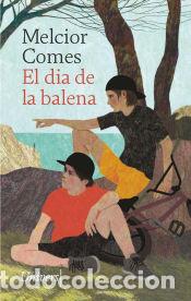 Libros: El dia de la balena - COMES CLADERA, MELCIOR - Foto 1