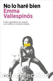 Libros: No lo har&eacute; bien - Vallespin&oacute;s, Emma - Foto 1