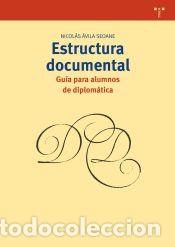 B&uuml;cher: Estructura documental: Gu&iacute;a para alumnos de diplom&aacute;tica - &Aacute;vila Seoane, Nicol&aacute;s