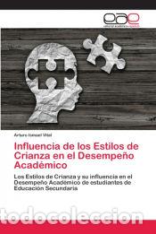 B&uuml;cher: Influencia de los Estilos de Crianza en el Desempe&ntilde;o Acad&eacute;mico - Arturo Ismael Vital