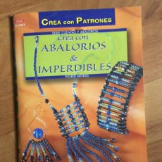Libros: ABALORIOS & IMPERDIBLES. CON PATRONES.. Lote 400972044