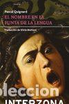 Libros: NOMBRE EN LA PUNTA DE LA LENGUA,EL - QUIGNARD, PASCAL - Foto 1