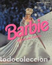 Libros: BARBIE 40 A&Ntilde;OS DE FANTASIA CARTAGO - TOSA,MARCO
