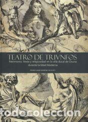 books: Teatro de triunfos: patrimonio, fiesta y religiosidad en la villa ducal de Osuna durante la Edad