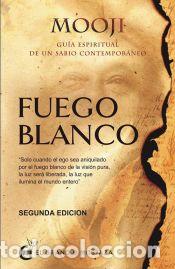 Libros: Fuego Blanco, 2&ordf; Edici&oacute;n, 1&ordf; parte - Anthony Moo-Young, Mooji - Foto 1