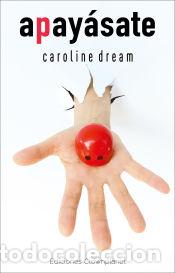 Libros: APAY&Aacute;SATE - Dream, Caroline - Foto 1