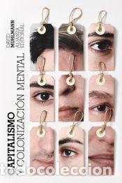 B&uuml;cher: Capitalismo y colonizaci&oacute;n mental - Muhlmann, David