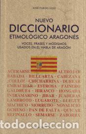 Livres: Nuevo diccionario etimol&oacute;gico aragon&eacute;s - Pardo Asso, Jose