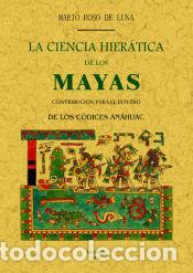 Livros: La ciencia hier&aacute;tica de los mayas - Roso de Luna, Mario