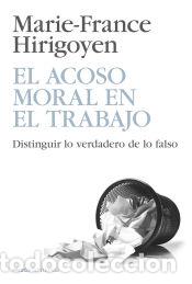 Livres: El acoso moral en el trabajo: distinguir lo verdadero de lo falso - Hirigoyen, Marie-France
