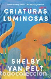 books: Criaturas luminosas - Van Pelt, Shelby