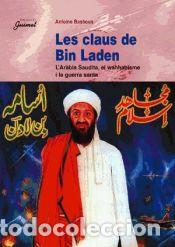 Libri: Les claus de Bin Laden: LAr&agrave;bia Saudita, el wahhabisme i la guerra santa - Basbous, Antoine