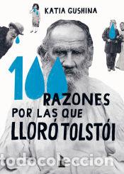 Libri: 100 razones por las que llor&oacute; Tolst&oacute;i - Guschina, Katia