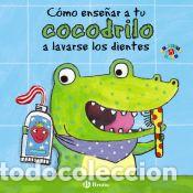 Libros: C&oacute;mo ense&ntilde;ar a tu cocodrilo a lavarse los dientes - Clarke, Jane - Foto 1