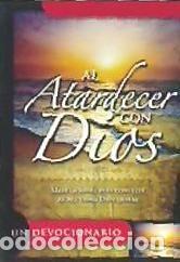 B&uuml;cher: Al Atardercer Con Dios: Meditaciones Para Concluir el Dia Como Dios Quiere = Sunset with God