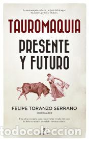 Libros: Tauromaquia. Presente y futuro - Foto 1
