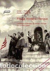 Libros: Franja, frontera i llengua: Conflictes didentitat als pobles dArag&oacute; que parlen catal&agrave; - Espluga,