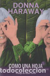 Libros: Tan leve como hoja - Haraway, Donna / Goodeve, Thyrza