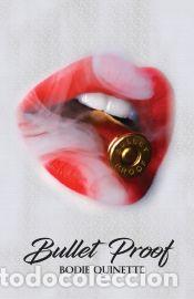 Libros: Bullet Proof - Bodie Quinette