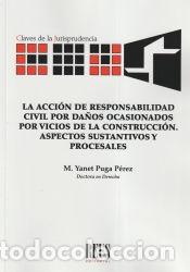 Libros: La acci&oacute;n de responsabilidad civil por da&ntilde;os ocasionados por vicios de la construccci&oacute;n - Puga