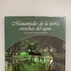 Libros: MANANTIALES DE LA TIERRA, COSECHAS DEL AGUA