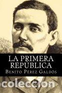 Libros: La Primera Republica - Galdos, Benito Perez - Foto 1