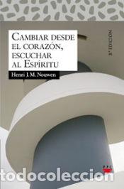 Libri: Cambiar desde el coraz&oacute;n : iniciaci&oacute;n a la vida espiritual - Nouwen, Henri J. M.; Guti&eacute;rrez