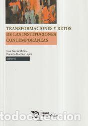 Livres: Transformaciones y retos de las instituciones contempor&aacute;neas - Jos&eacute; Garc&iacute;a Molina; Roberto Moreno