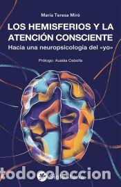 Libri: Los hemisferios y la atenci&oacute;n consciente - Mir&oacute;, Mar&iacute;a Teresa