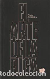Libros: El arte de la fuga - Tecedeiro, Andr&eacute; - Foto 1