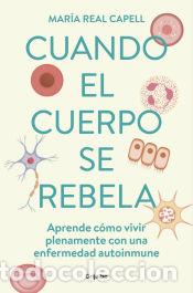 books: Cuando el cuerpo se rebela/bienestar, salud y vida natural - Real Capell, Mar&iacute;a