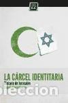 Libros: LA C&Aacute;RCEL IDENTITARIA - EUGENIO GARC&Iacute;A GASC&Oacute;N - Foto 1
