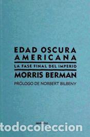 Libros: EDAD OSCURA AMERICANA - BERMAN,M - Foto 1