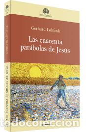 Libros: Las cuarenta par&aacute;bolas de Jes&uacute;s - Gerhard Lohfink - Foto 1