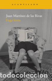 Libros: Fuga lenta - Juan Mart&rsquo;nez de las Rivas - Foto 1