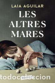Libros: Les altres mares - Aguilar, Laia - Foto 1